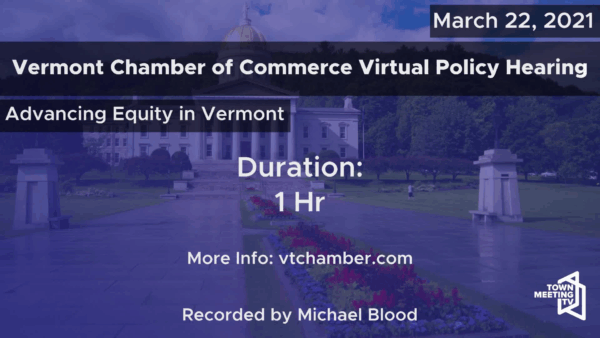 VT Chamber of Commerce Virtual Policy Series- Advancing Equity