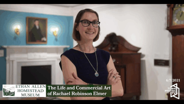 Ethan Allen Homestead- Art of Rachael Robinson Elmer