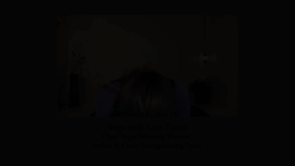 Yoga with Liza- Chair Yoga Winding Warrior