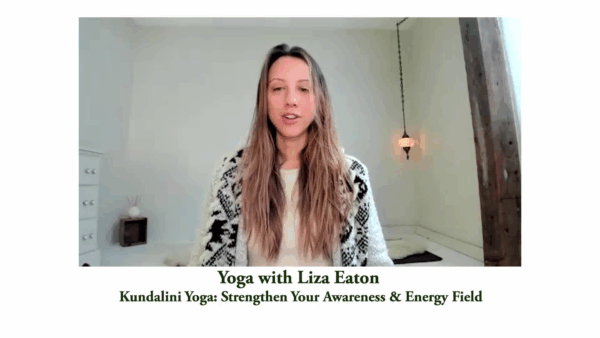 Yoga with Liza Strengthen Your Awareness & Energy Field