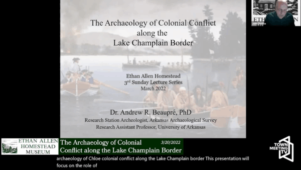 Ethan Allen Homestead- Archaeology of Conflict on Lake Champlain