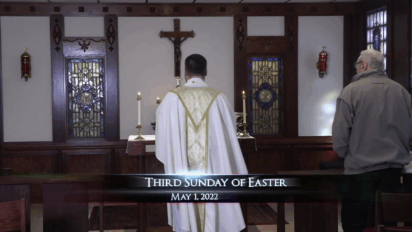 Catholic Mass- Third Sunday of Easter 5/1