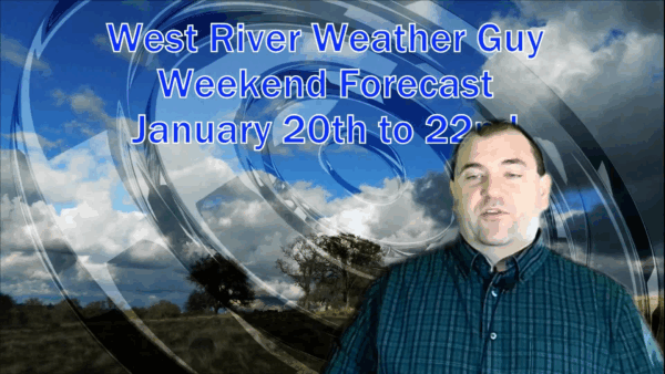 West River Weather Guy Weekend Forecast