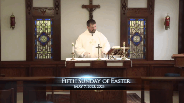 Catholic Mass- Fifth Sunday of Easter