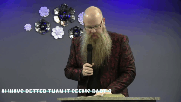 Calvary Church- Always Better than it Seems Pt.2