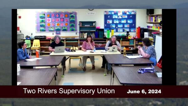 Two Rivers Supervisory Union Board of Directors 6/6