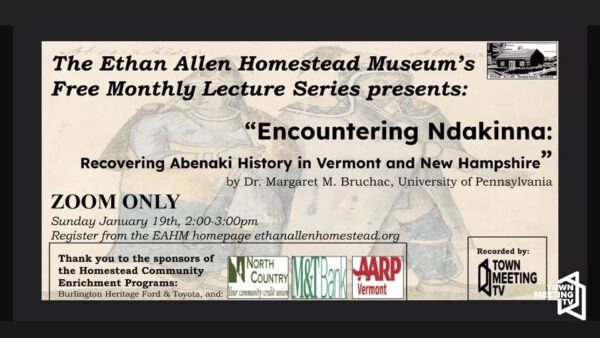 Ethan Allen Homestead- Abenaki History in VT and NH