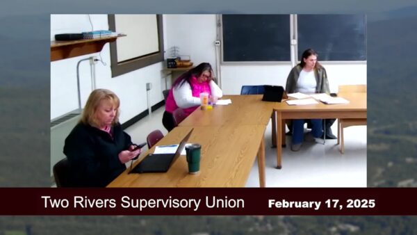 Two Rivers Supervisory Union Board of Directors 2/17