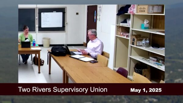 Two Rivers Supervisory Union Board of Directors 5/1