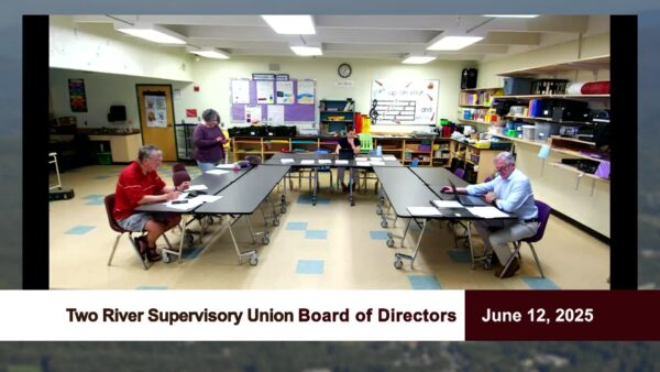 Two Rivers Supervisory Union Board of Directors 6/12