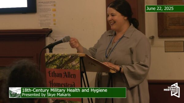 Ethan Allen Homestead- 18th Century Military Health & Hygiene