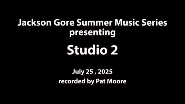 Jackson Gore Summer Music Series- Studio 2