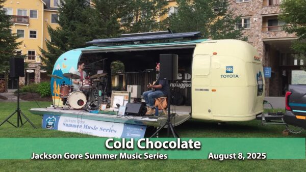 Jackson Gore Summer Music Series- Cold Chocolate