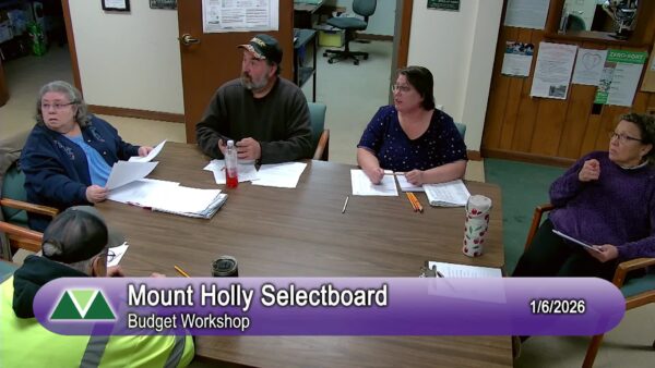 Mount Holly Selectboard- Budget Workshop 1/6