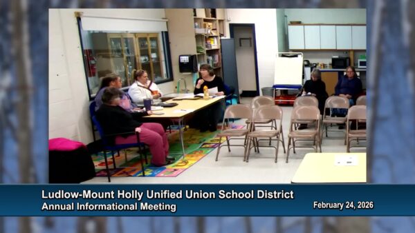 Ludlow-Mt. Holly Unified School Dist. Info. Meeting 2/24