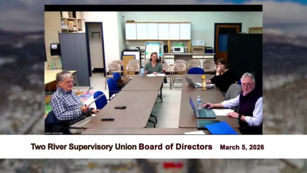 Two Rivers Supervisory Union Board 3/5