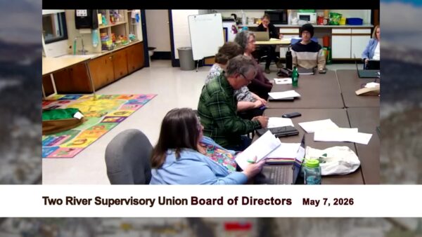 Two Rivers Supervisory Union Board 5/7