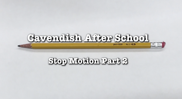 Cavendish After School- Stop Motion Part 2