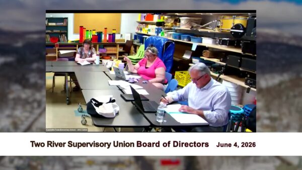 Two Rivers Supervisory Union Board 6/4