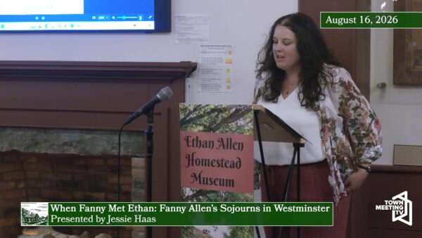 Ethan Allen Homestead- When Fanny Met Ethan